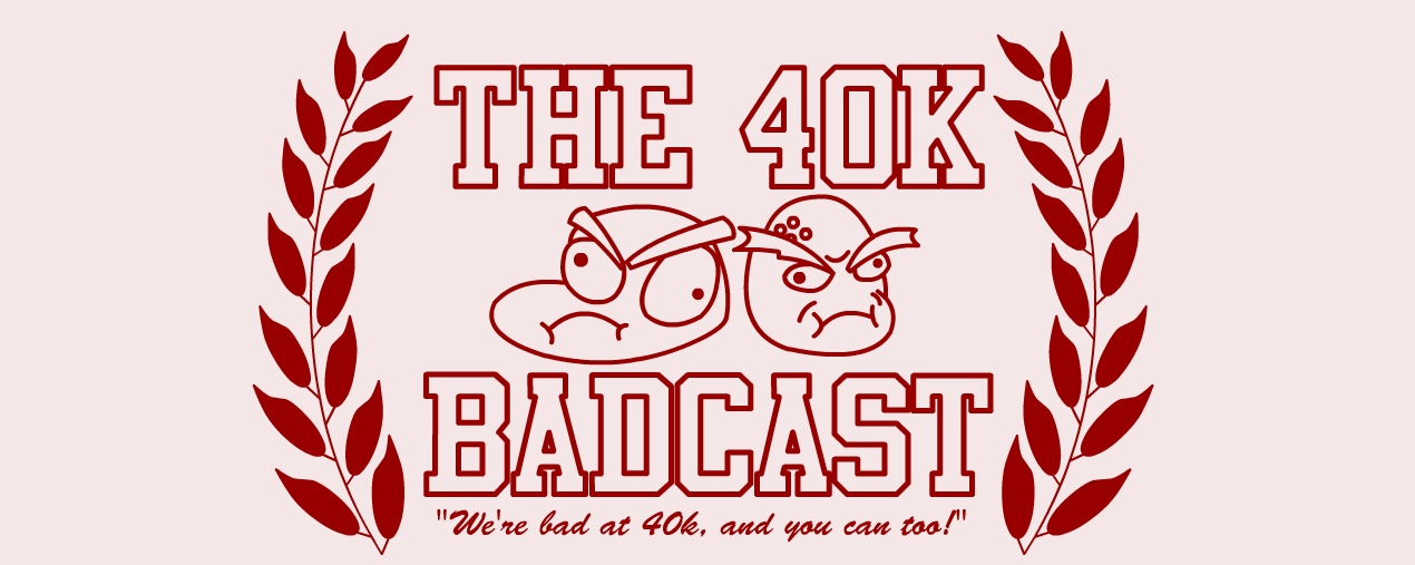 40k Badcast 171 – Вступайте в бой на одном фронте