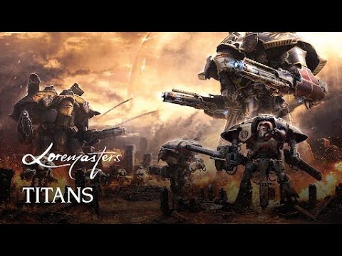 Титаны в Warhammer 40,000 и Ереси Хоруса: Глубокий анализ от Лордеров Warhammer+
