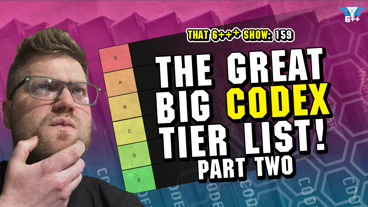 Эпизод 159: Великое Большое Ранжирование Кодексов Warhammer - Часть Вторая